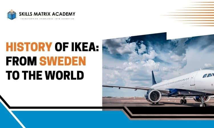 History of IKEA: From Sweden to the World