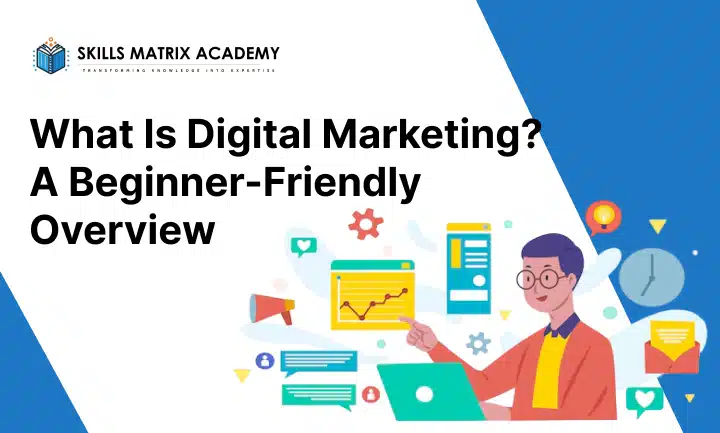 what is digital maketing a beginer friendly