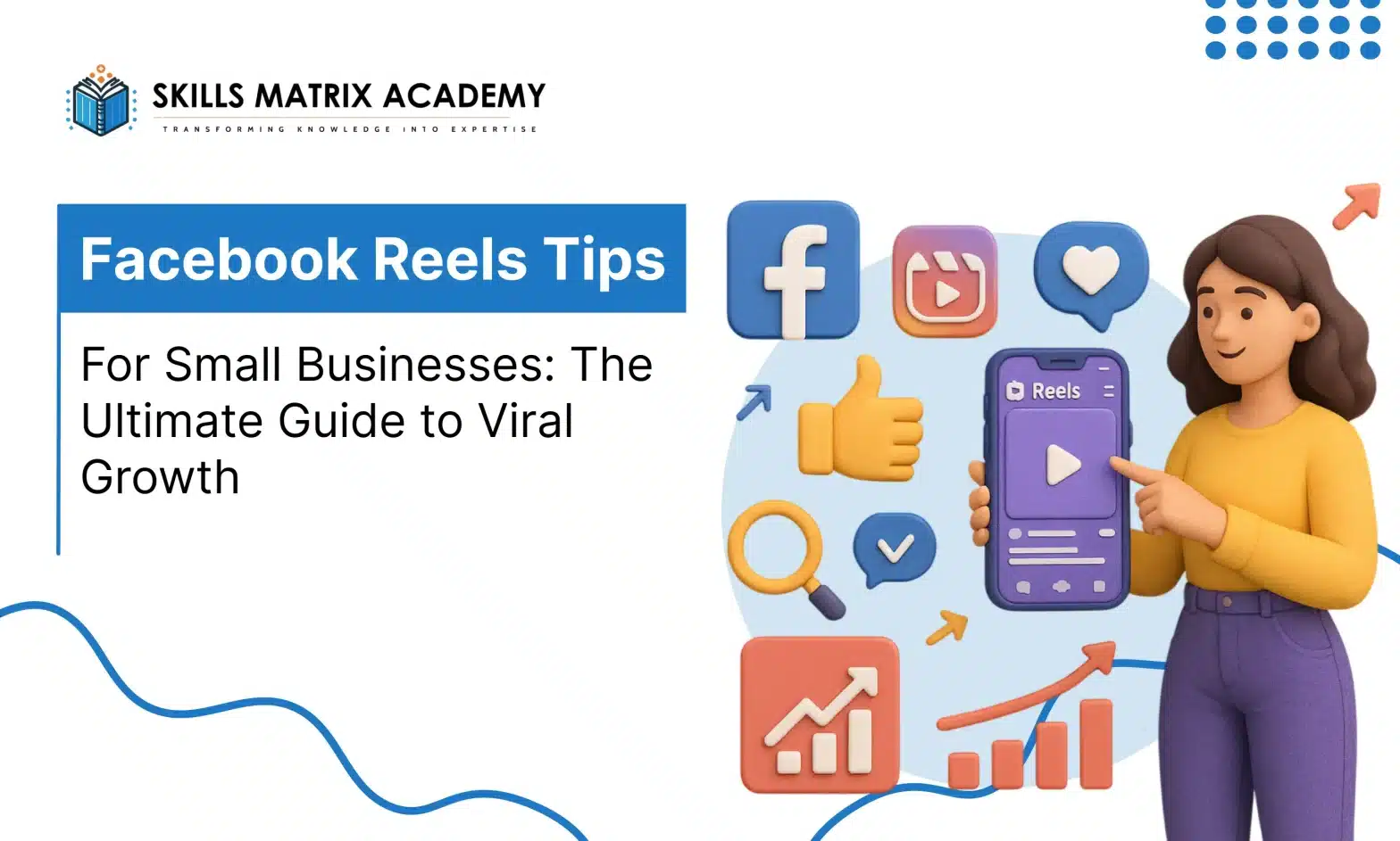 Facebook Reels Tips for Small Businesses_ The Ultimate Guide to Viral Growth