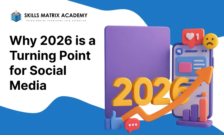 Why 2026 is a Turning Point for Social Media