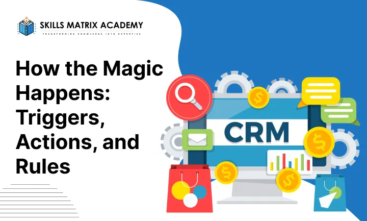 How the Magic Happens_ Triggers, Actions, and Rules