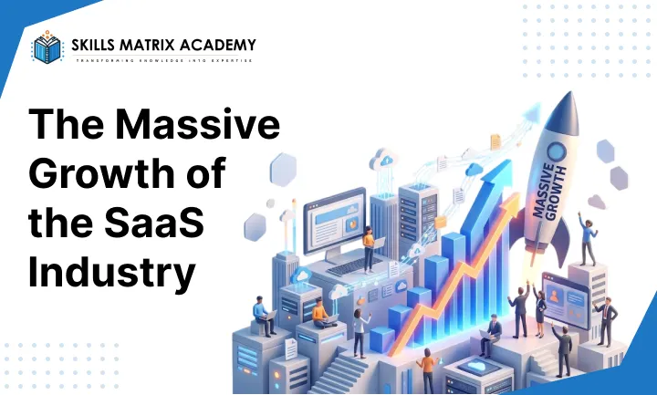 The Massive Growth of the SaaS Industry