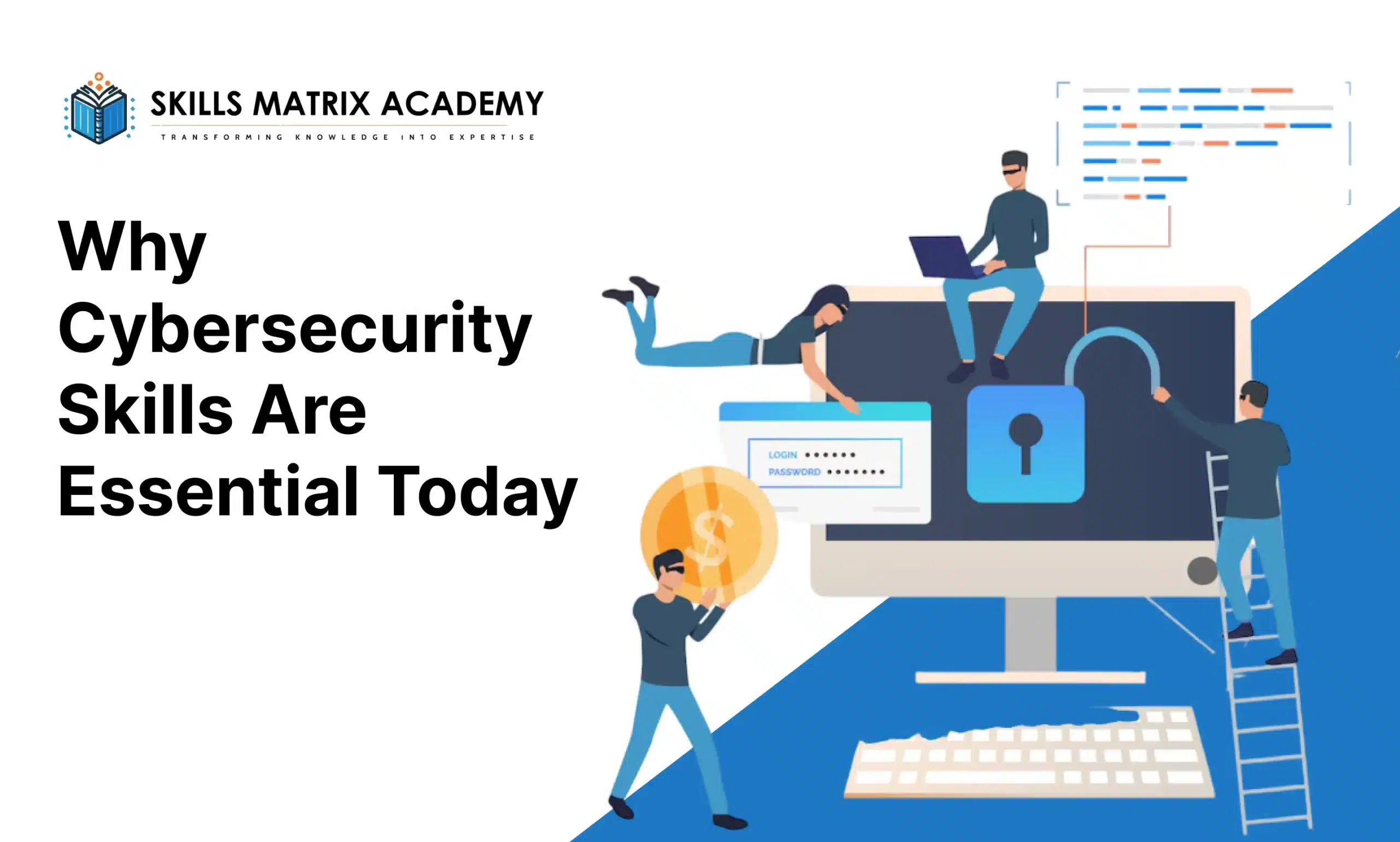 Why Cybersecurity Skills Are Essential Today