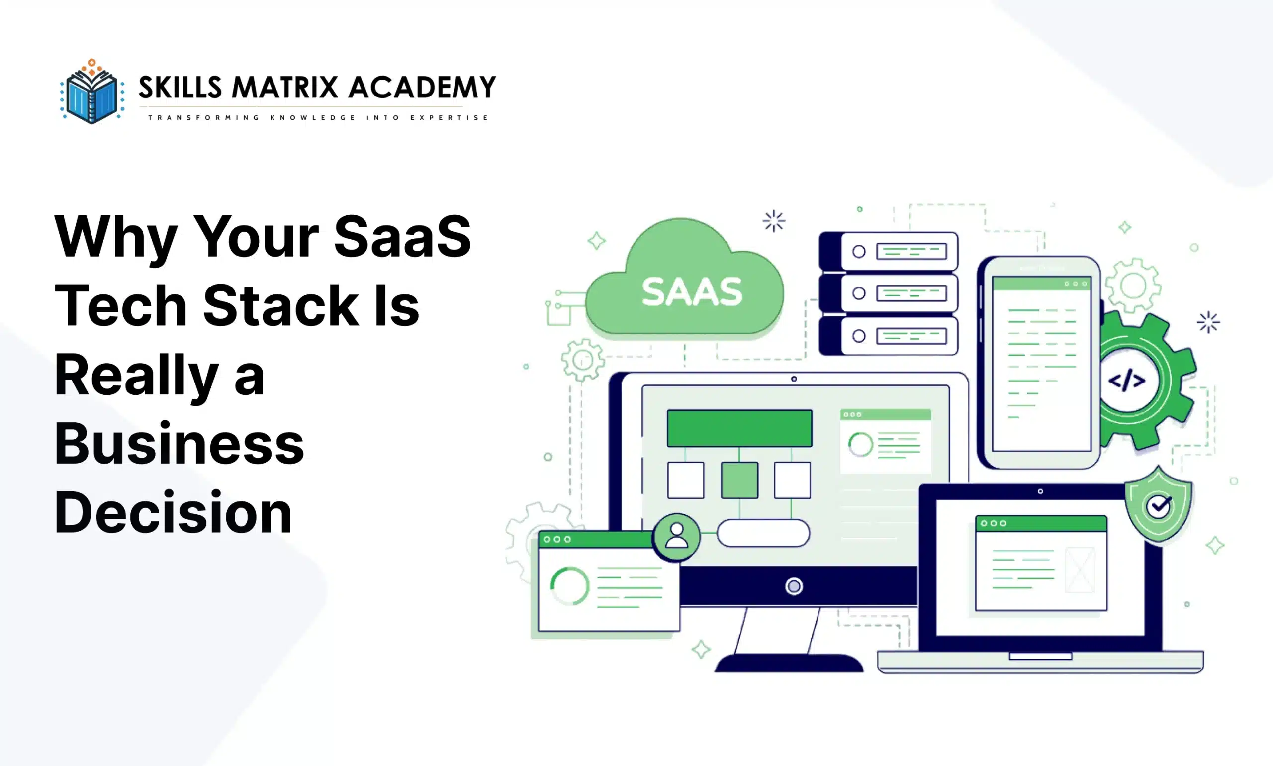Why Your SaaS Tech Stack Is Really a Business Decision