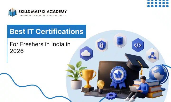 Best IT Certifications for Freshers in India in 2026