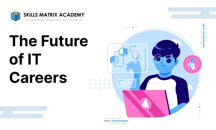The Future of IT Careers